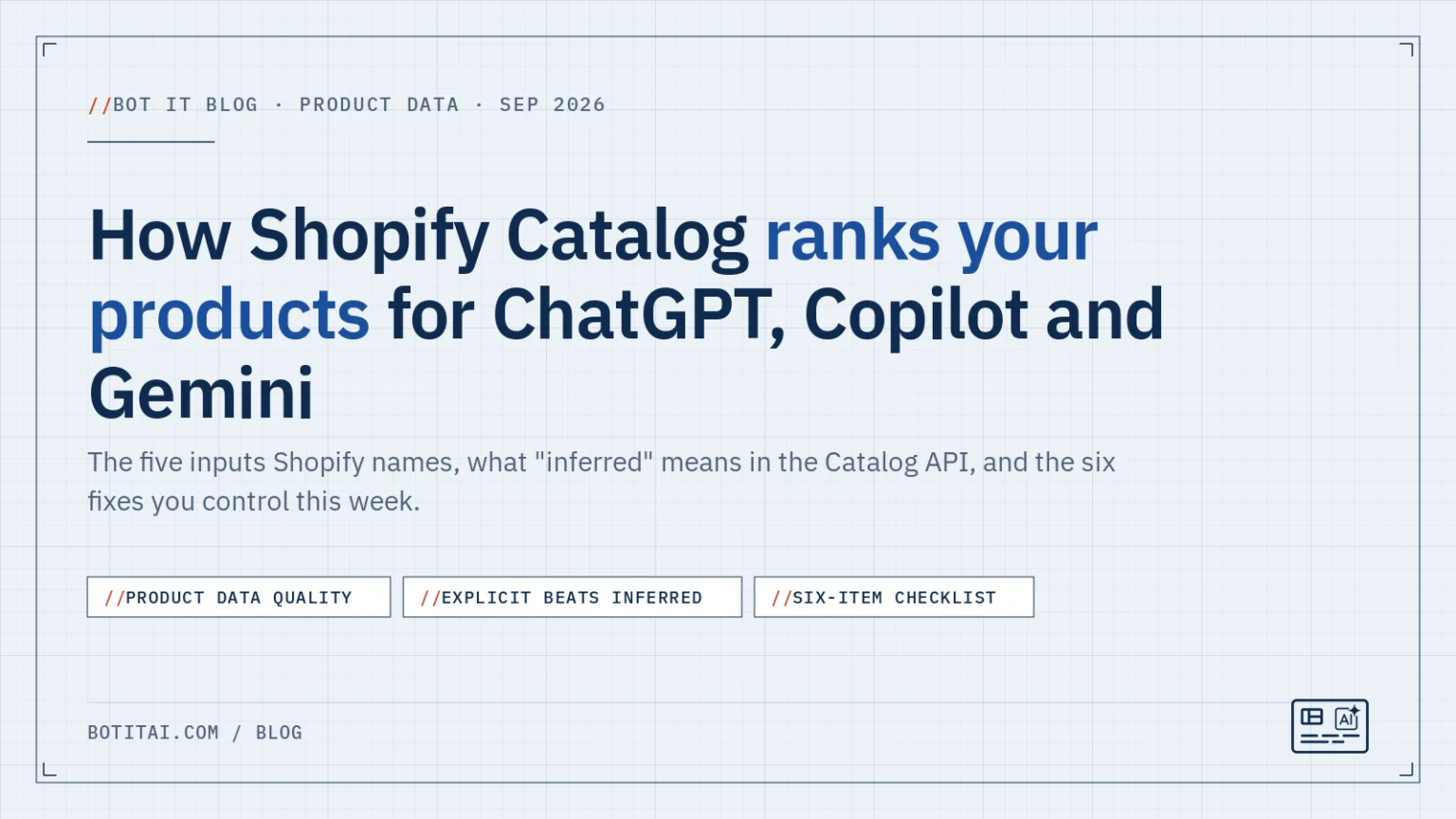 How Shopify Catalog ranks your products for ChatGPT, Copilot and Gemini (and what 'inferred' means)